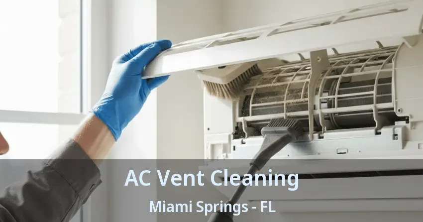 AC Vent Cleaning Miami Springs - FL