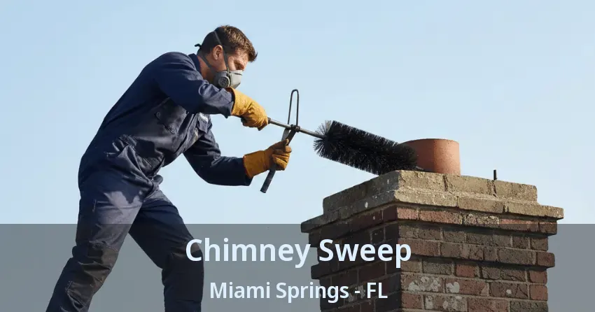 Chimney Sweep Miami Springs - FL
