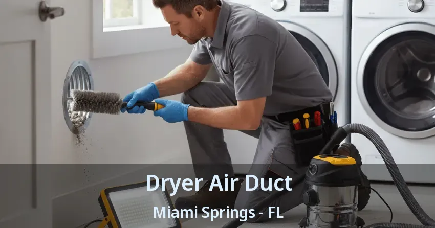Dryer Air Duct Miami Springs - FL