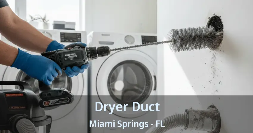 Dryer Duct Miami Springs - FL