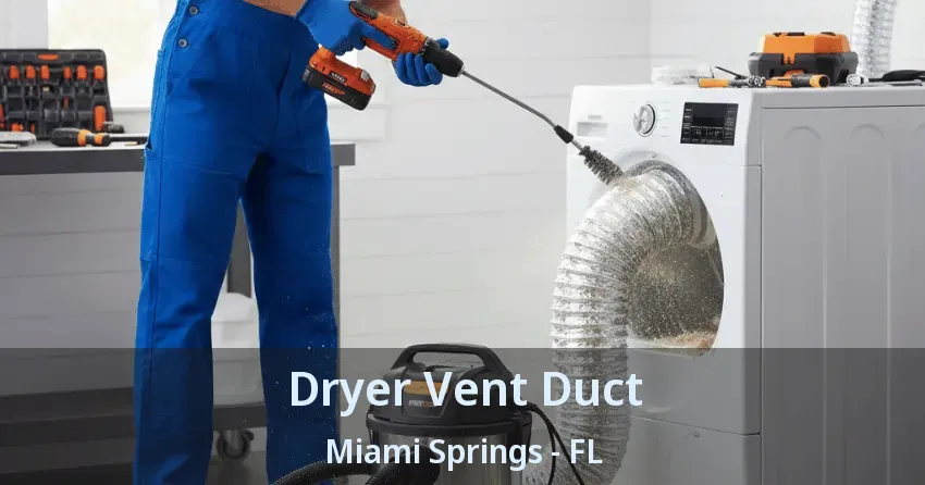 Dryer Vent Duct Miami Springs - FL