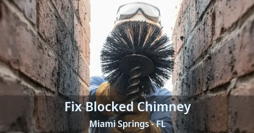 Fix Blocked Chimney Miami Springs - FL